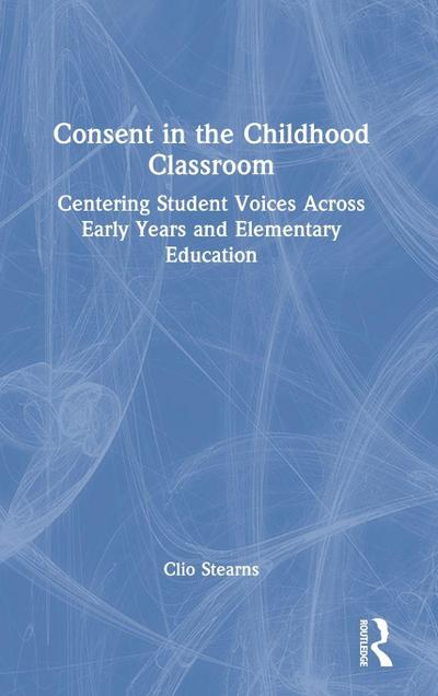 Consent in the Childhood Classroom