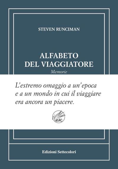Runciman, S: Alfabeto del viaggiatore. Ediz. numerata