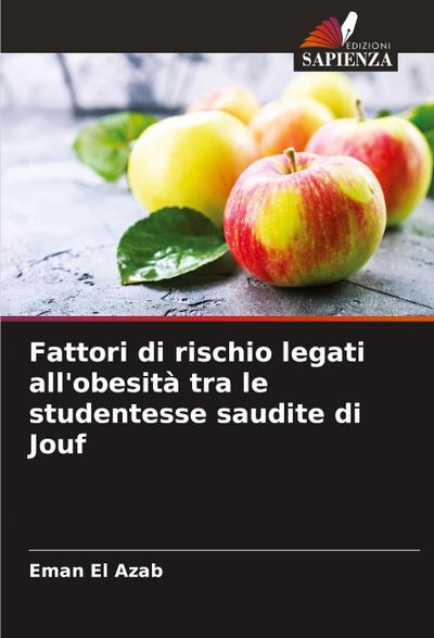 Fattori di rischio legati all’obesità tra le studentesse saudite di Jouf