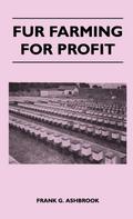 Fur Farming For Profit