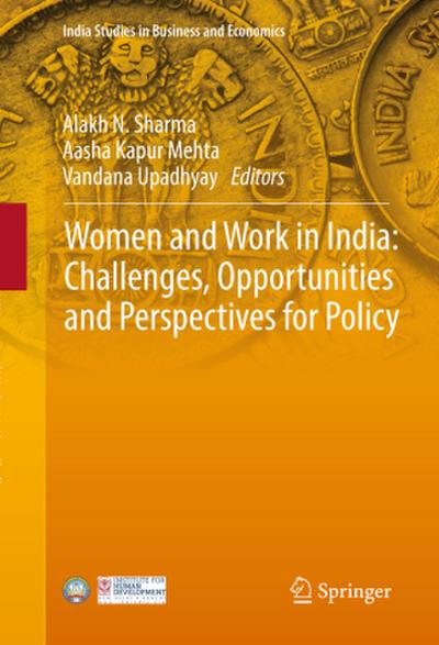 Women and Work in India: Challenges, Opportunities and Perspectives for Policy