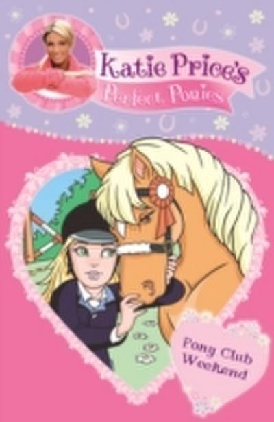 Katie Price’s Perfect Ponies: Pony Club Weekend