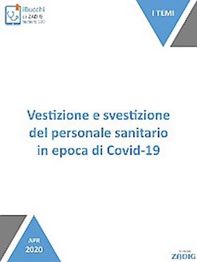 Vestizione e svestizione del personale sanitario in epoca di Covid-19