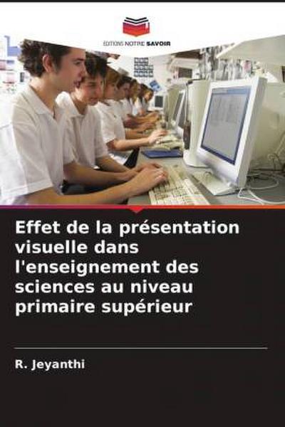 Effet de la présentation visuelle dans l’enseignement des sciences au niveau primaire supérieur
