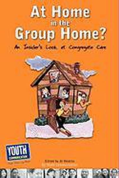 At Home in the Group Home?