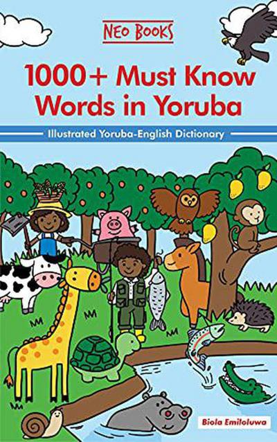 1000+ Must Know Words in Yoruba (Must Know Nigerian Languages, #1)