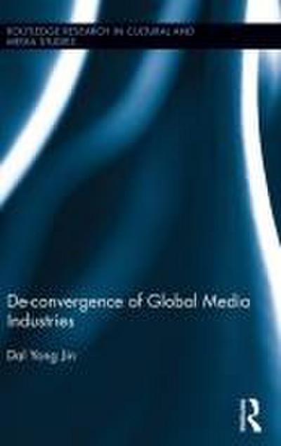 De-Convergence of Global Media Industries