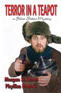 Terror in a Teapot (SILVER SISTERS MYSTERIES, #2)