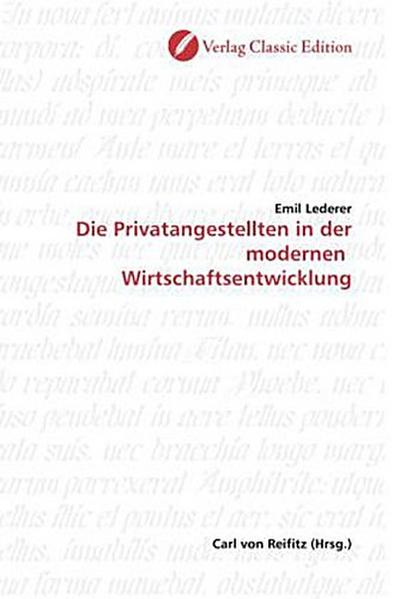 Die Privatangestellten in der modernen  Wirtschaftsentwicklung