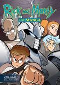 Rick and Morty: The Manga Vol. 1 -- Get in the Robot, Morty!