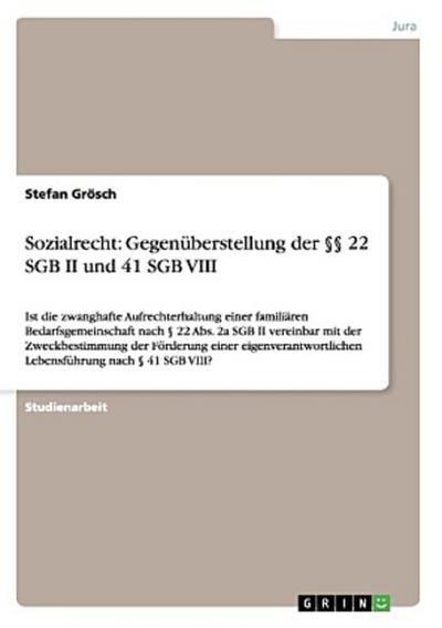 Sozialrecht: Gegenüberstellung der §§ 22 SGB II und 41 SGB VIII