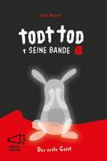 Todt Tod und seine Bande 1