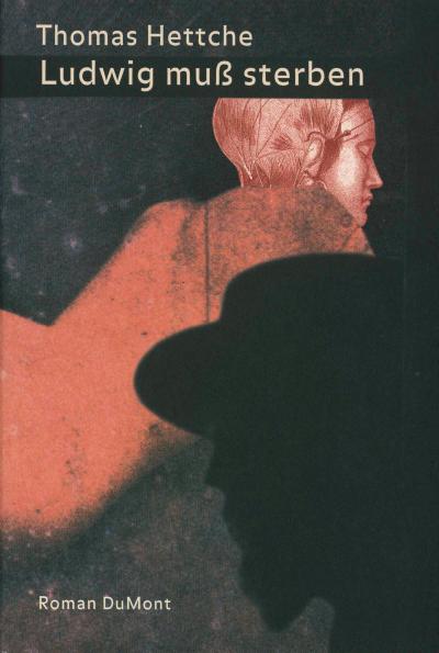 Hettche, T: Ludwig muß sterben