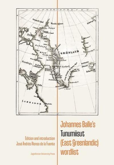 Johannes Balle’s Tunumiisut (East Greenlandic) Wordlist