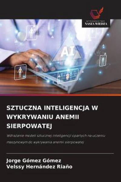 SZTUCZNA INTELIGENCJA W WYKRYWANIU ANEMII SIERPOWATEJ