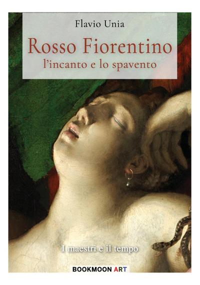 Rosso Fiorentino - l’incanto e lo spavento
