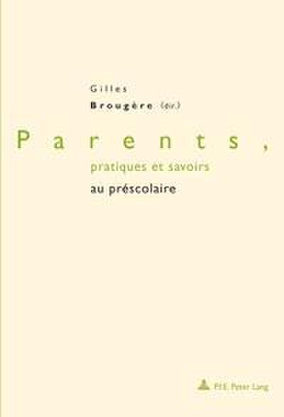Parents, pratiques et savoirs au préscolaire