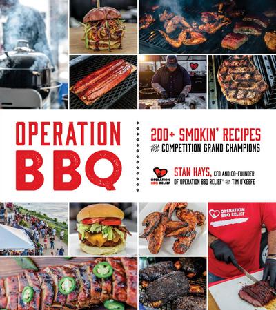 Operation BBQ: 200 Smokin’ Recipes from Competition Grand Champions