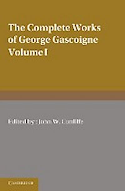 The Complete Works of George Gascoigne