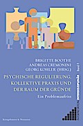 Psychische Regulierung, kollektive Praxis und der Raum der Gründe