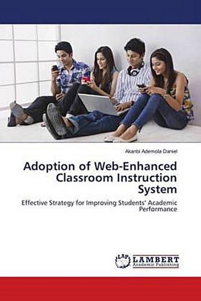 Adoption of Web-Enhanced Classroom Instruction System