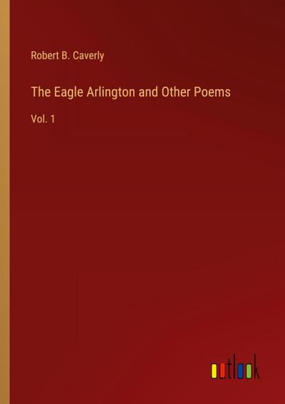 The Eagle Arlington and Other Poems