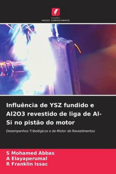 Influência de YSZ fundido e Al2O3 revestido de liga de Al-Si no pistão do motor