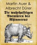 Die wahrhafftigen Aventüren des Rhinocerus