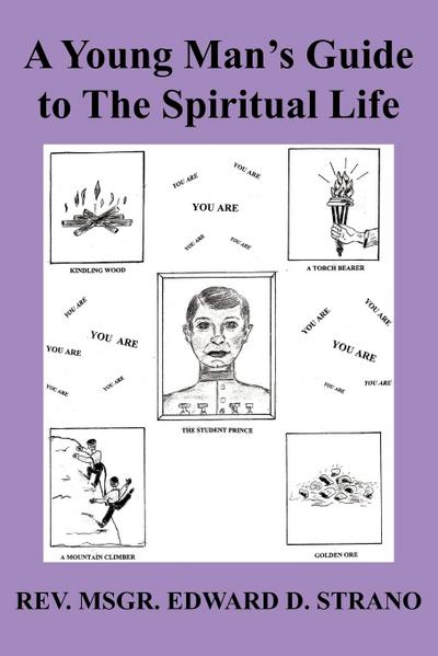 A Young Man’s Guide to The Spiritual Life
