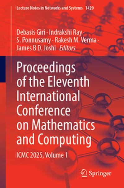 Proceedings of the Eleventh International Conference on Mathematics and Computing