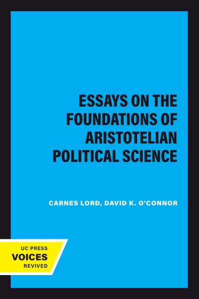 Essays on the Foundations of Aristotelian Political Science