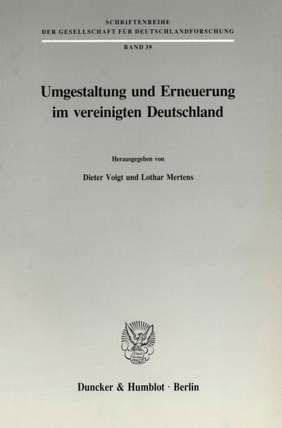 Umgestaltung und Erneuerung im vereinigten Deutschland.