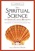 The Spiritual Science of Emma Curtis Hopkins