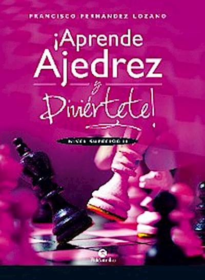 ¡Aprende ajedrez y diviértete!