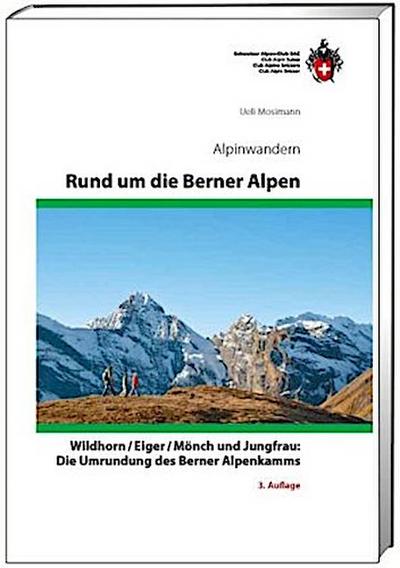 Rund um die Berner Alpen