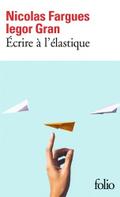 Ecrire à l’élastique