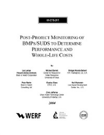 Post-Project Monitoring of BMP’s/SUDS to Determine Performance and Whole-Life Costs