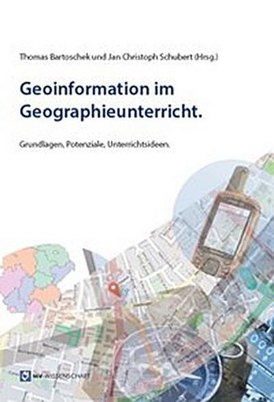 Geoinformation im Geographieunterricht.