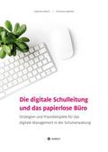Die digitale Schulleitung und das papierlose Büro