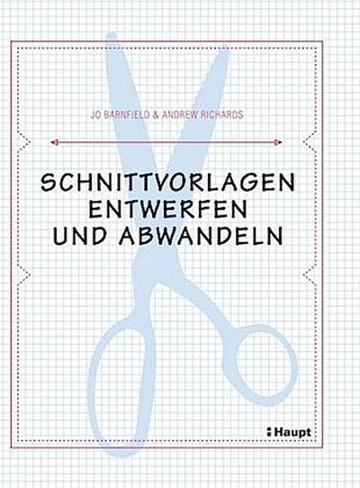 Schnittvorlagen entwerfen und abwandeln