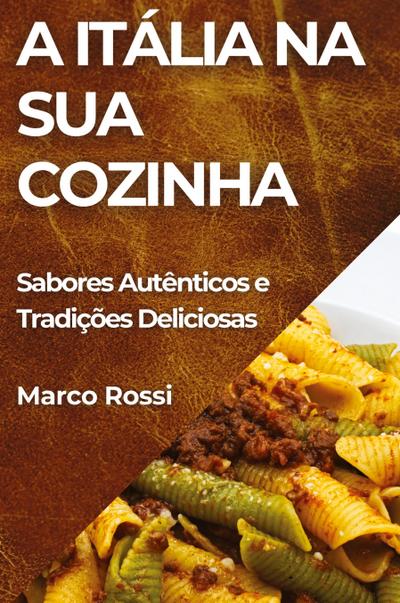 A Itália na Sua Cozinha