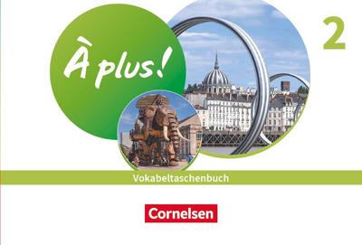 À plus ! 1. und 2. Fremdsprache. Band 2 - Vokabeltaschenbuch 