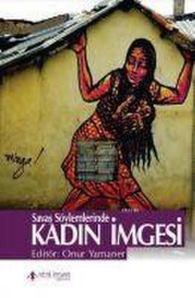 Savas Söylemlerinde Kadin Imgesi