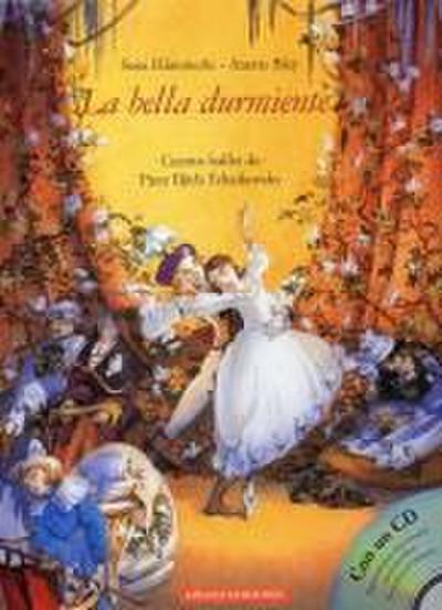 La Bella Durmiente: Cuento Ballet de Pjotr Iljich Tchaikovsky [With CD]