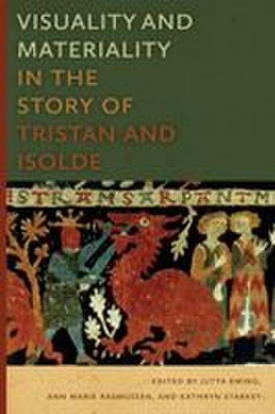 Visuality and Materiality in the Story of Tristan and Isolde