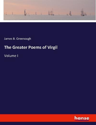 The Greater Poems of Virgil
