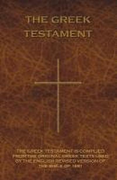 The Greek Testament: Novum Testamentum Graece
