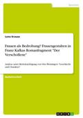 Frauen als Bedrohung? Frauengestalten in Franz Kaf