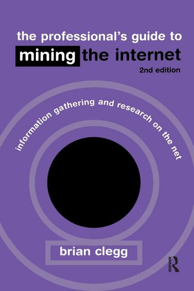 The Professional’s Guide to Mining the Internet