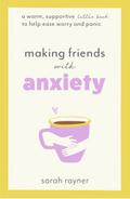 Making Friends with Anxiety